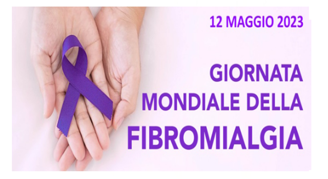 12 maggio 2023 - Giornata Mondiale della Fibromialgia