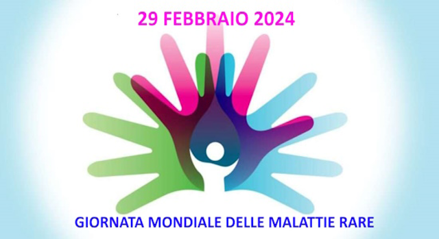 29.02.2024 - Giornata Mondiale delle Malattie Rare