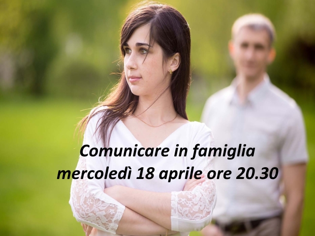 Comunicare in famiglia - mercoledì 18 aprile